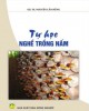 Ebook Tự học nghề trồng nấm: Phần 2