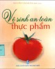 Ebook Vệ sinh an toàn thực phẩm: Phần 1 - NXB Thanh niên