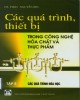 Ebook Các quá trình thiết bị trong công nghệ hóa chất và thực phẩm (Tập 5): Phần 2