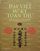 Ebook Đại Việt sử ký toàn thư: Bản in nội các quan bản - Mộc bản khắc năm Chính Hòa thứ 18 (1697) - Tập 3: Phần 1