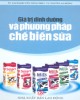 Ebook Giá trị dinh dưỡng và phương pháp chế biến sữa: Phần 2