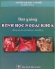 Ebook Bài giảng bệnh học Ngoại khoa: Phần 2