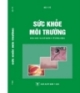 Ebook Sức khỏe môi trường - NXB Y học