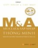 Ebook M&A mua lại & sáp nhập thông minh: Kim chỉ nam trên trận đồ sáp nhập và mua lại (Phần 1)