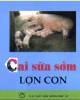 Ebook Cai sữa sớm lợn con: Phần 2