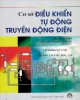 Ebook Cơ sở điều khiển tự động truyền động điện: Phần 1