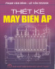 Ebook Thiết kế máy biến áp: Phần 1