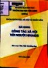 Bài giảng Công tác xã hội với người HIV/AIDS - Biên soạn: ThS. Trần Thị Hằng Nga