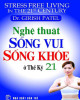 Ebook Nghệ thuật sống vui sống khỏe ở thế kỷ 21: Phần 2