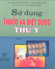 Ebook Sử dụng thuốc và biệt thú y (Tập 1): Phần 1