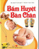 Ebook Bấm huyệt bàn chân (Tái bản lần thứ 4): Phần 2