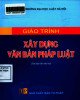 Giáo trình Xây dựng văn bản pháp luật: Phần 1