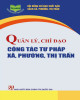 Ebook Quản lý, chỉ đạo công tác tư pháp xã, phường, thị trấn: Phần 2