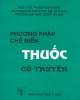 Ebook Phương pháp chế biến thuốc cổ truyền: Phần 1