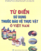 Ebook Từ điển sử dụng thuốc bảo vệ thực vật ở Việt Nam - NXB Nông nghiệp