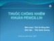 Bài giảng môn Dược lý - Bài: Thuốc chống nhiễm khuẩn Penicillin