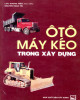 Ebook Ôtô - máy kéo trong xây dựng: Phần 1