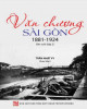 Ebook Văn chương Sài Gòn 1881-1924: Văn xuôi (Tập 2)