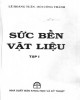 Ebook Sức bền vật liệu (Tập 1): Phần 1