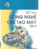 Ebook Sổ tay Công nghệ chế tạo máy (Tập 2)