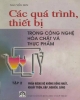 Ebook Các quá trình, thiết bị trong công nghệ hóa chất và thực phẩm (Tập 2: Phân riêng hệ không đồng nhất, khuấy, trộn, đập, nghiền, sàng)