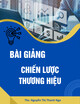Bài giảng Chiến lược thương hiệu: Chương 4 - Ths. Nguyễn Thị Thanh Nga